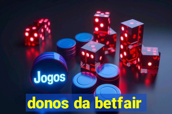 donos da betfair